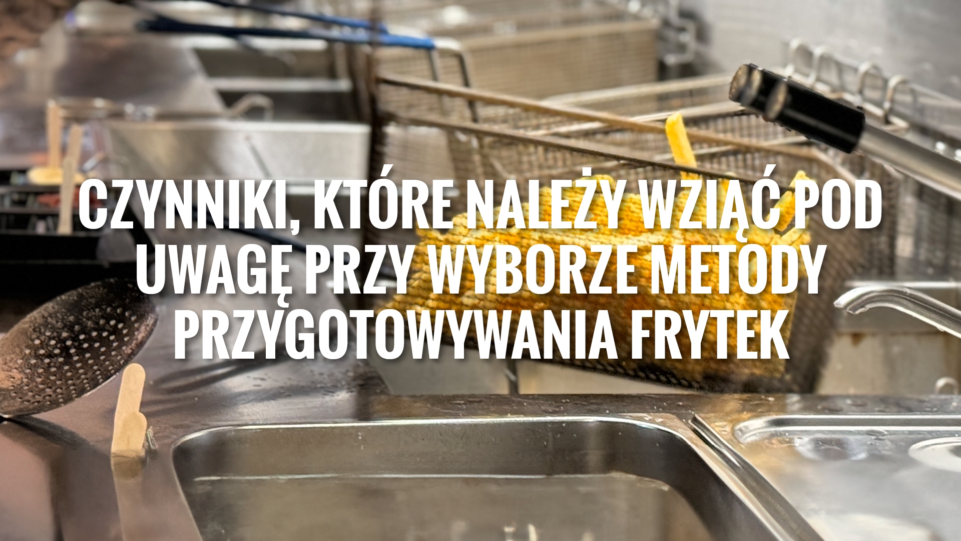 house-of-fries-website-fries-improvement-your-preperation-way-header-1920x1080-pl.jpg